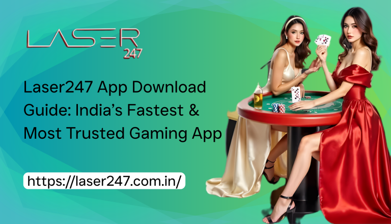 Laser247 App Download Guide: India’s Fastest & Most Trusted Gaming App
