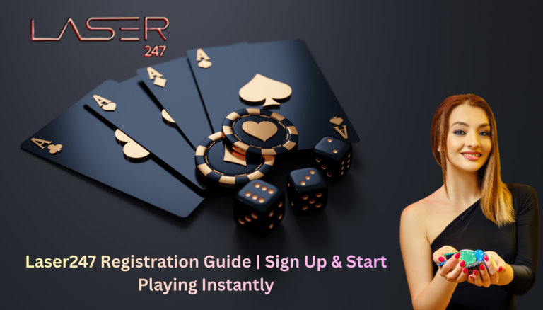Laser247 Registration Guide | Sign Up & Start Playing Instantly