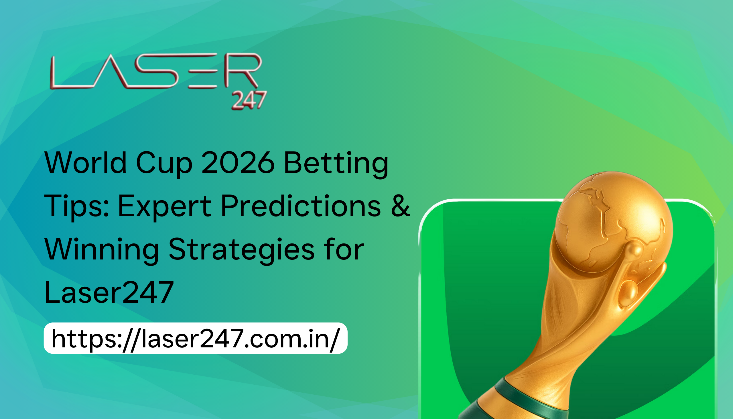 World Cup 2026 Betting Tips: Expert Predictions & Winning Strategies for Laser 247