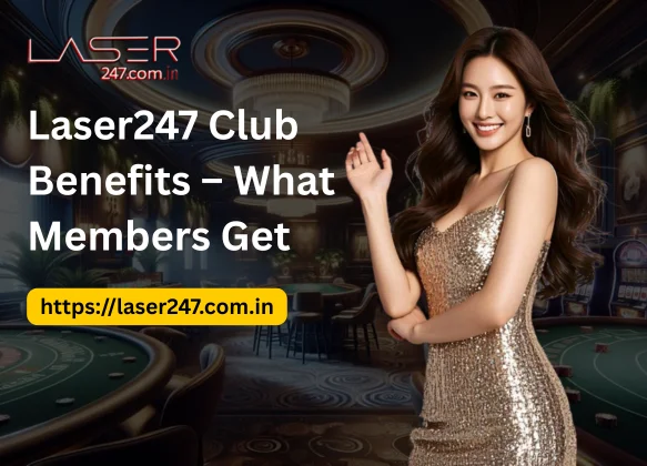 Laser247 Club Benefits – What Members Get