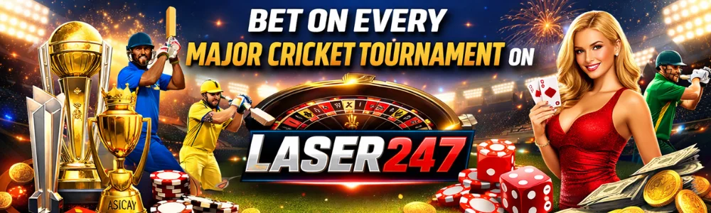 Bet on Every Major Cricket Tournament on Laser247