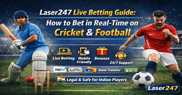 Laser247 Live Betting Guide How to Bet in Real-Time on Cricket & Football